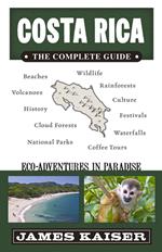 Costa Rica: The Complete Guide