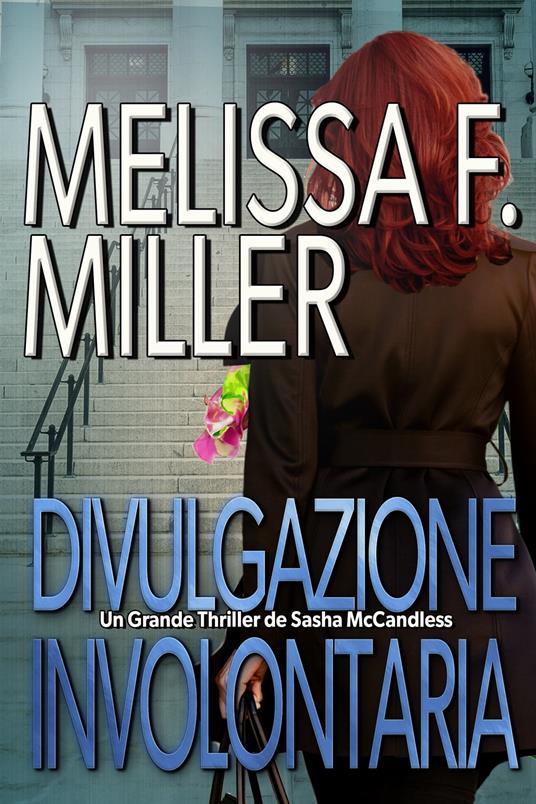 Divulgazione involontaria - Melissa F. Miller - ebook