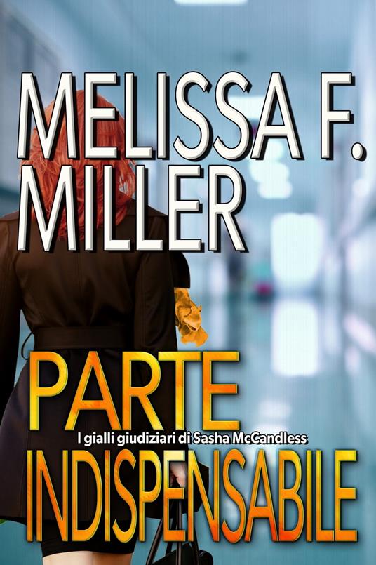 Parte indispensabile - Melissa F. Miller - ebook