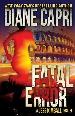 Fatal Error: A Jess Kimball Thriller - Diane Capri,Nigel Blackwell - cover