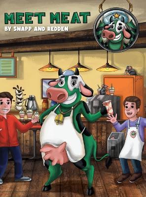 Meet Meat: A funny and cute rhyming book for kids ages 3-12 that helps teach important life lessons about overcoming fear, trusting in God and finding your special purpose in life. - Bud Snapp,O M Redden - cover