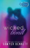 Wicked Bond - Sawyer Bennett - cover