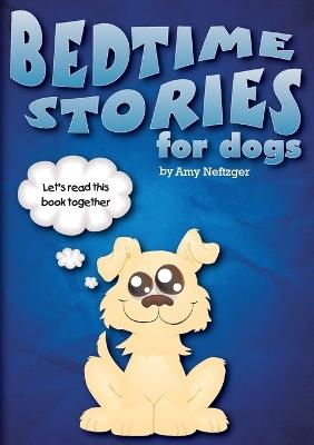 Bedtime Stories for Dogs And Bedtime Stories For Cats - Amy Neftzger - cover