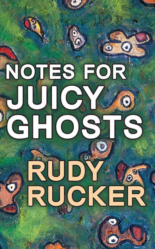 Notes for Juicy Ghosts