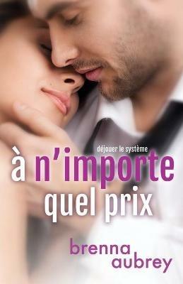 A n'importe quel prix - Brenna Aubrey - cover