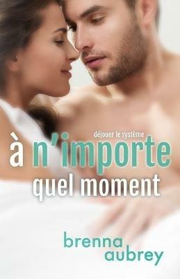 A n'importe quel moment - Brenna Aubrey - cover