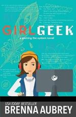 Girl Geek: A Gaming The System Prequel