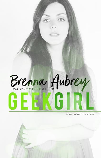 Geek girl - Brenna Aubrey - ebook