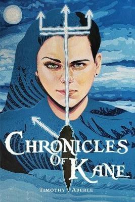 Chronicles of Kane - Timothy Aberle - cover