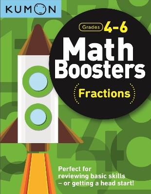 Math Boosters: Fractions (Grades 4-6) - Kumon Publishing - cover