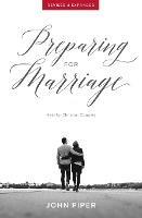 Preparing for Marriage: Help for Christian Couples (Revised & Expanded) - John Piper - cover