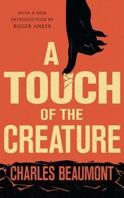 A Touch of the Creature - Charles Beaumont - cover