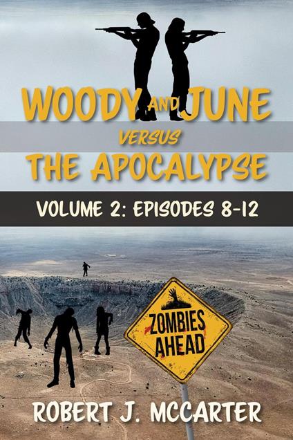 Woody and June Versus the Apocalypse: Volume 2 (Episodes 8-12)