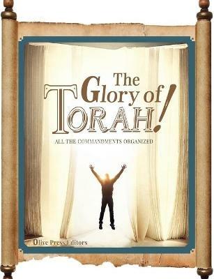 The Glory of Torah!: All the Commandments organized - Elohim Almighty - cover
