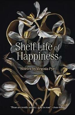 Shelf Life of Happiness - Virginia Pye - cover