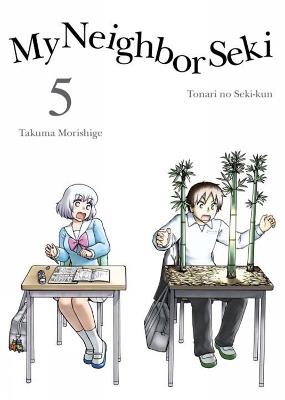 My Neighbor Seki Volume 5 - Takuma Morishige - cover