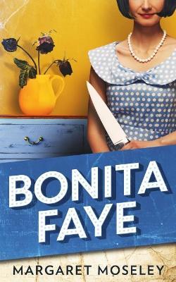 Bonita Faye - Margaret Moseley - cover