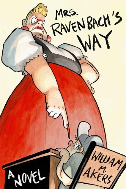 Mrs. Ravenbach's Way - William M. Akers - ebook