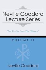 Neville Goddard Lecture Series, Volume II: (A Gnostic Audio Selection, Includes Free Access to Streaming Audio Book)