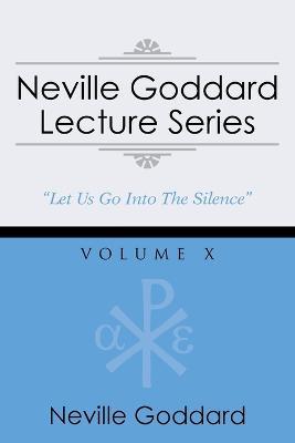 Neville Goddard Lecture Series, Volume X: (A Gnostic Audio Selection,  Includes Free Access to Streaming Audio Book) - Neville Goddard - Libro in  lingua inglese - Audio Enlightenment Press 