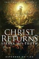 Christ Returns, Speaks His Truth: The Christ Letters - cover