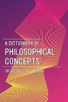 A Dictionary of Philosophical Concepts