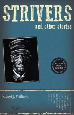 Strivers and Other Stories - Robert J Williams - cover