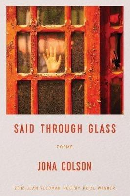 Said Through Glass: Poems - Jona Colson - cover