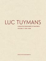 Luc Tuymans Catalogue Raisonne of Paintings: Volume 2, 1995-2006