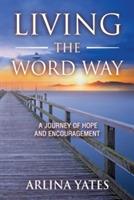 Living the Word Way: A Journey of Hope and Encouragement - Arlina Yates - cover