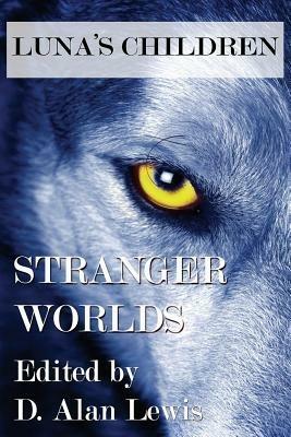 Luna's Children: Stranger Worlds - cover