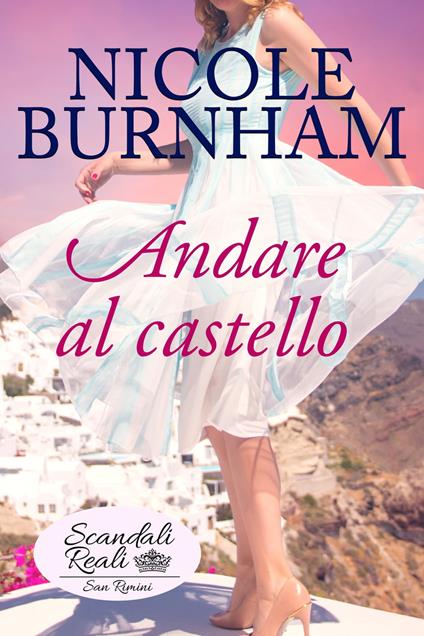 Andare al castello - Nicole Burnham - ebook