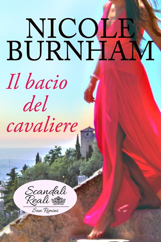 Il bacio del cavaliere - Nicole Burnham - ebook