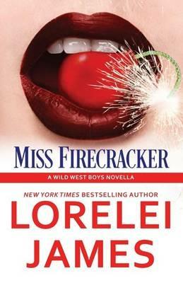 Miss Firecracker - Lorelei James - cover