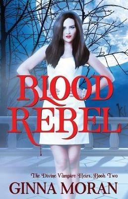 Blood Rebel - Ginna Moran - cover