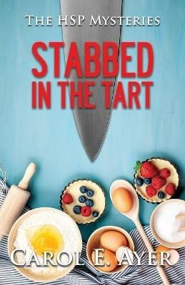 Stabbed in the Tart - Carol E Ayer - cover