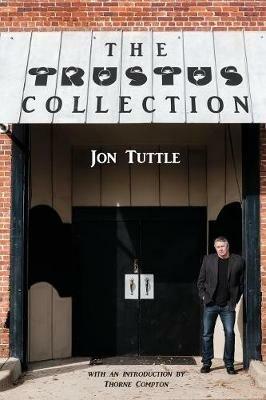 The Trustus Collection - Jon Tuttle - cover