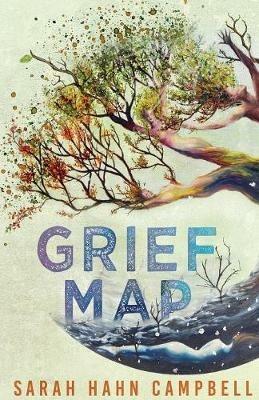 Grief Map - Sarah Hahn Campbell - cover