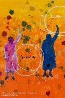 Spirituality and Abolition - Ashon Crawley,Roberto Sirvent - cover