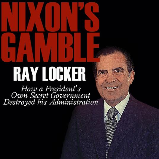 Nixon's Gamble