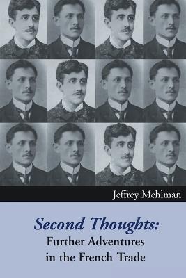 Second Thoughts: Further Adventures in the French Trade - Jeffrey Mehlman - cover