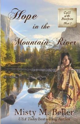 Hope in the Mountain River - Misty M Beller - cover