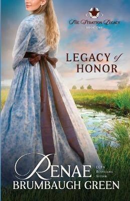 Legacy of Honor - Renae Brumbaugh Green - cover