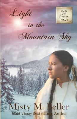 Light in the Mountain Sky - Misty M Beller - cover