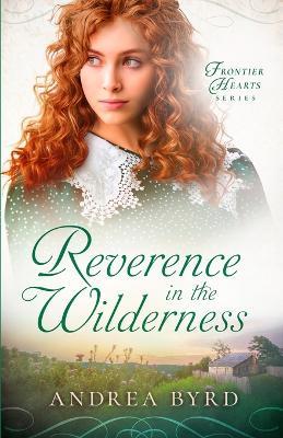 Reverence in the Wilderness - Andrea Byrd - cover