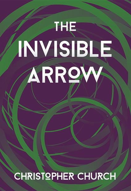 The Invisible Arrow