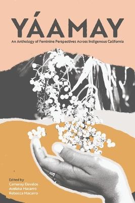 Y?amay: An Anthology of Feminine Perspectives Across Indigenous California - cover