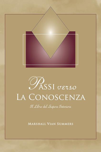 Passi Verso La Conoscenza - Marshall Vian Summers - ebook