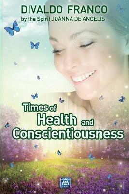 Times of Health and Conscientiousness - Divaldo Pereira Franco,Joanna de Angelis - cover