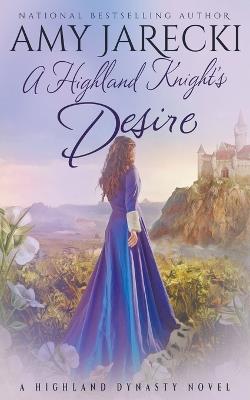 A Highland Knight's Desire - Amy Jarecki - cover